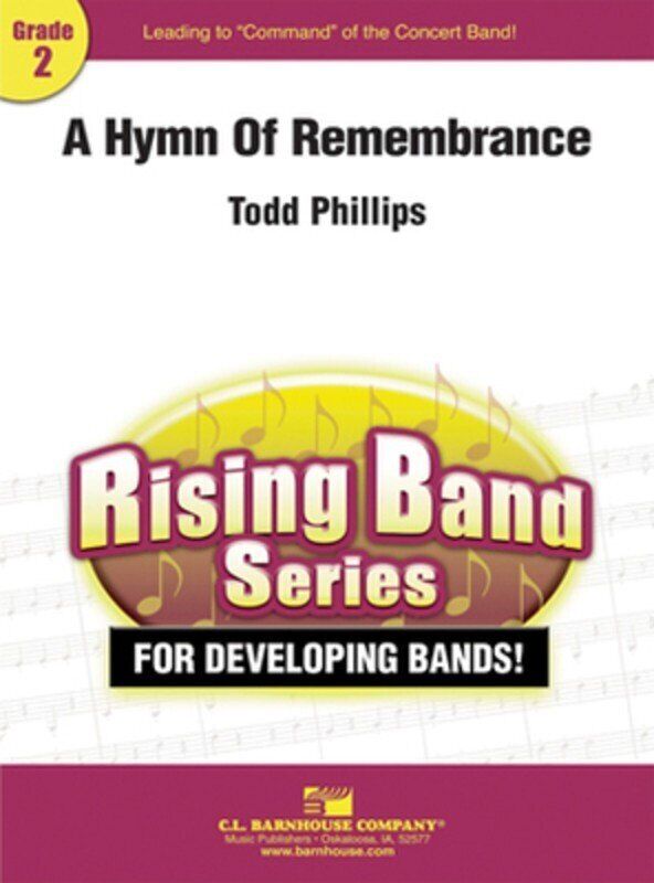 A Hymn Of Remembrance by Todd Phillips, C.L. Barnhouse Company, Rising Band Series