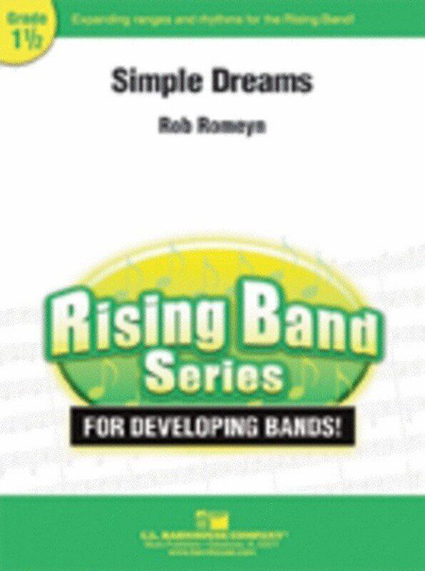Simple Dreams for Beginning Band by Rob Romeyn, C.L. Barnhouse Company, Rising Band Series
