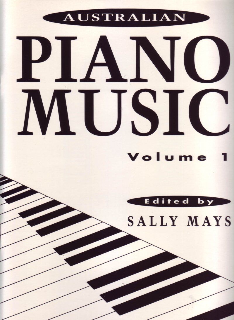 Australian Piano Music Vol 1 by Sally Mays