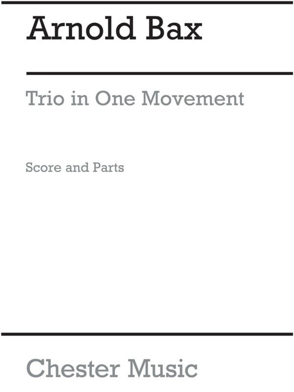 Bax - Trio In One Movement Violin/Viola/Piano Score/Parts Book