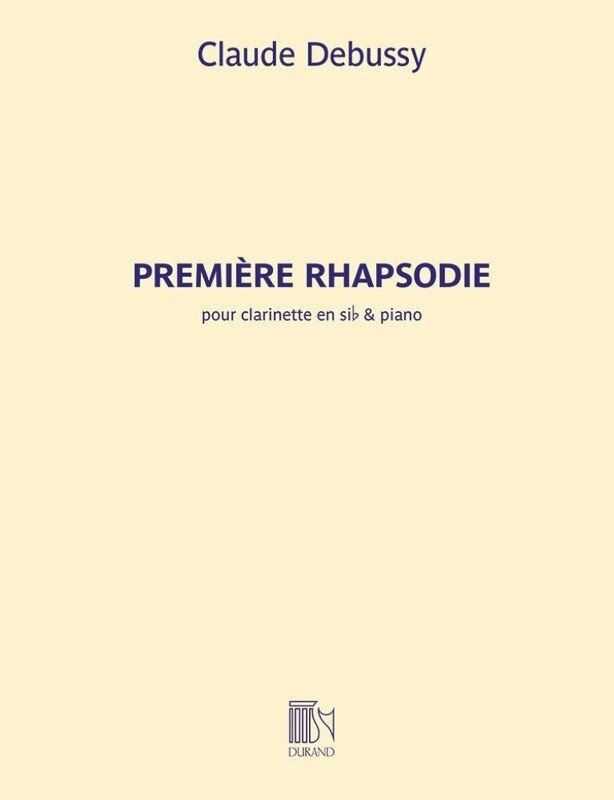 Debussy Premiere Rhapsodie for Clarinet and Piano - Durand Editions Musicales, 28 Pages
