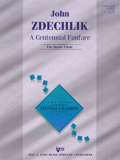Centennial Fanfare A by Zdechlik for Brass Ensemble - Neil A. Kjos Music Company