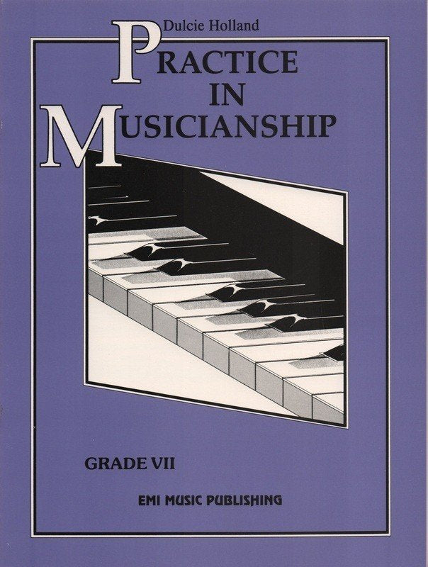 Practice in Musicianship, Grade 7 — arr. Dulcie Holland (EMI Music Publishing)