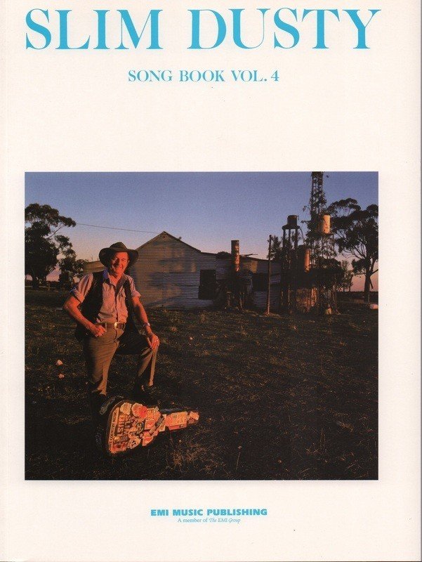 Slim Dusty Songbook, Book 4 — Melody, Lyrics & Chords (EMI Music Publishing)