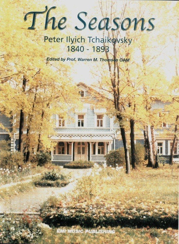 Tchaikovsky: The Seasons — 12 Piano Solos, ed. Thomson (EMI Music Publishing)