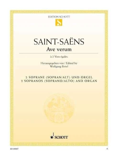 Saint-Saens - Ave Verum for 2 Sopranos/Organ - Vocal Sheet Music - Schott Music, 4 Pages