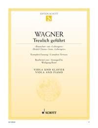 Wagner - Bridal Chorus from Lohengrin for Viola and Piano, Arranged by Wolfgang Birtel, Publisher: Schott Music, 10 Pages