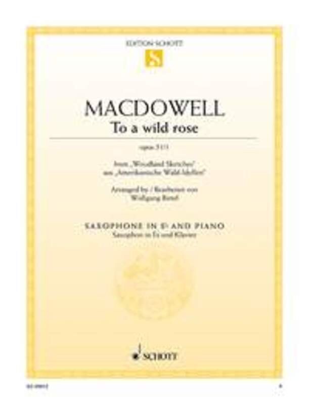 To A Wild Rose Op 51 No 1 Arr Birtel for Alto Saxophone