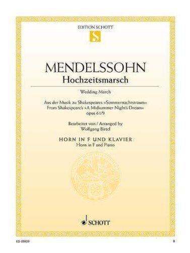 Mendelssohn Wedding March for French Horn and Piano, Op. 61/9, Arranged by Wolfgang Birtel, 12 Pages, Schott Music