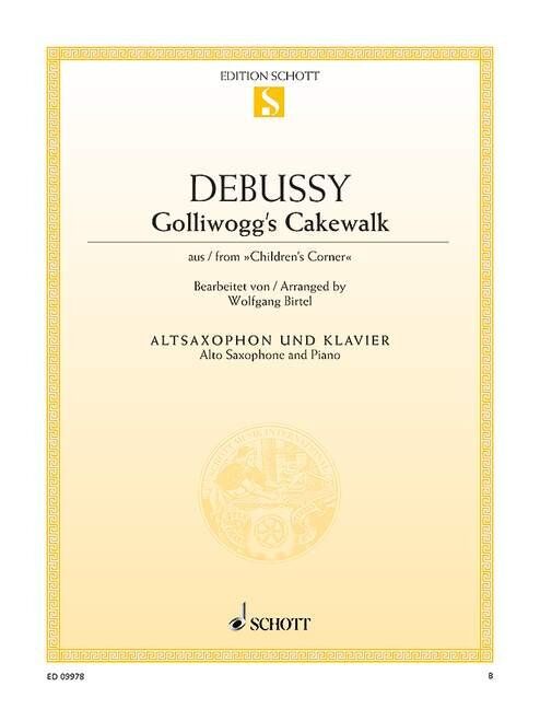 Debussy - Golliwogg's Cakewalk for Alto Sax and Piano, Arranged by Wolfgang Birtel, 12 Pages, Schott Music
