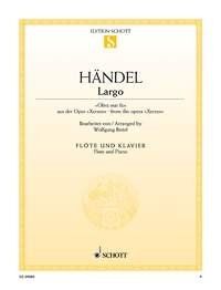 Handel - Largo (Ombra Mai Fu) for Flute/Piano, Arranged by Wolfgang Birtel, 6 Pages, Published by Schott Music