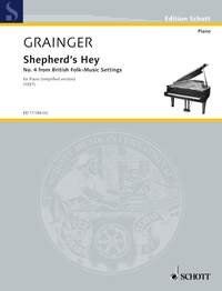 GRAINGER - SHEPHERD'S HEY FOR PIANO (SIMPLIFIED EDITION) - 12 Pages, Schott Music, British Folk-Music Settings