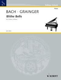 Grainger - Blithe Bells for 2 Pianos 4 Hands, Schott Music, 8 Pages