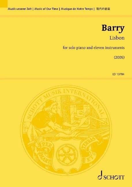 Gerald Barry - Lisbon for Solo Piano and 11 Instruments Study Score, Schott Music, 36 Pages