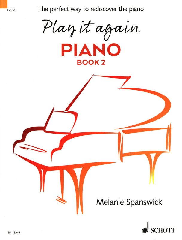 Play It Again: Piano, Book 2 — Melanie Spanswick (Schott Music)