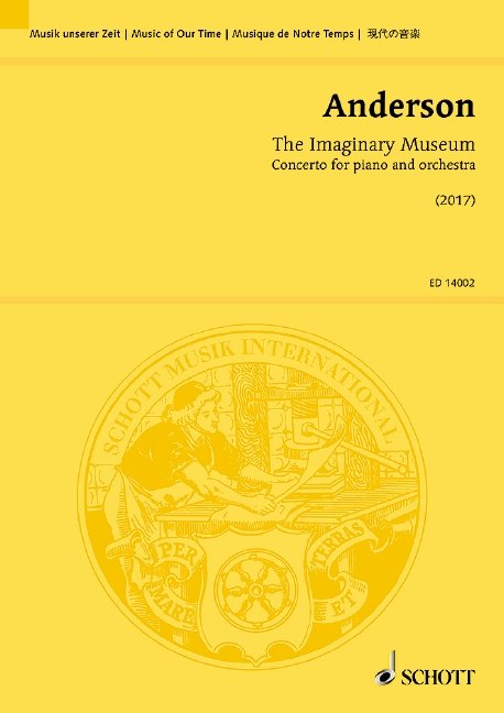 Julian Anderson: The Imaginary Museum — Piano & Orchestra Study Score (Schott Music)