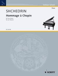 Shchedrin - Hommage a Chopin for 4 Pianos, 56 Pages, Schott Music