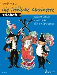 Die Frohliche Klarinette Leichte Lieder & Stucke 3 for Clarinet Trio by Rudolf Mauz, 48 pages, Schott Music