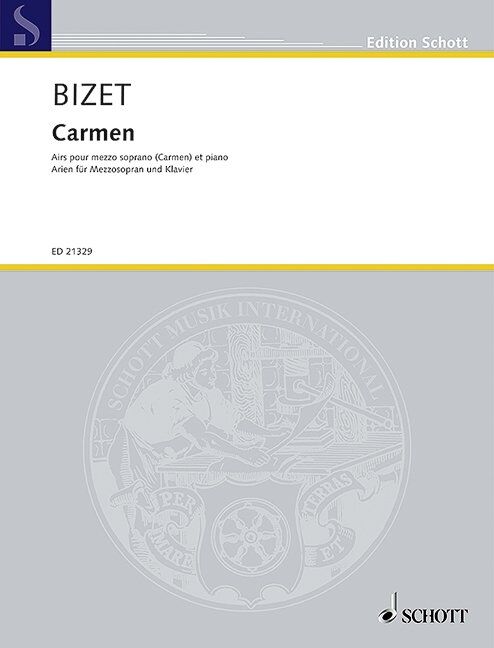 BIZET - Carmen Arias for Mezzo Soprano and Piano, Critical Edition with German Translation, 28 Pages, Schott Music
