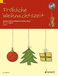 Frohliche Weihnachtszeit: Beliebte Weihnachtslieder für Violine - 32 Seiten