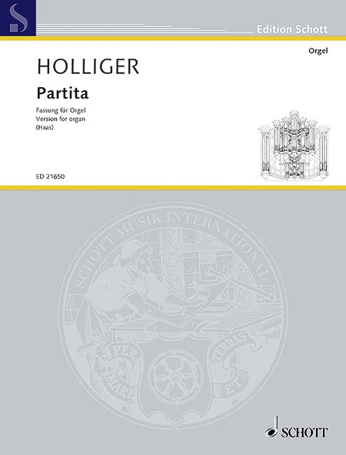 Heinz Holliger: Partita — Version for Organ Solo (Schott Music)