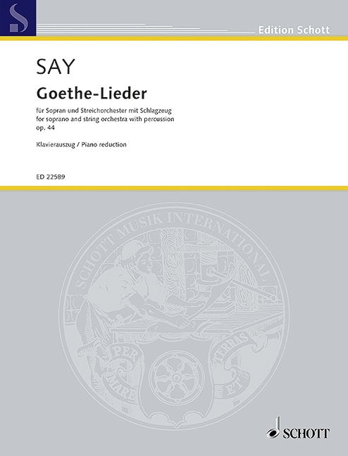 Fazil Say: Goethe Lieder, Op. 44 — Soprano & Piano (Schott Music)