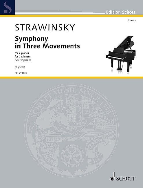 Stravinsky - Symphony in Three Movements for 2 Pianos, Transcribed by Richard Rijnvos, 64 Pages, Schott Music