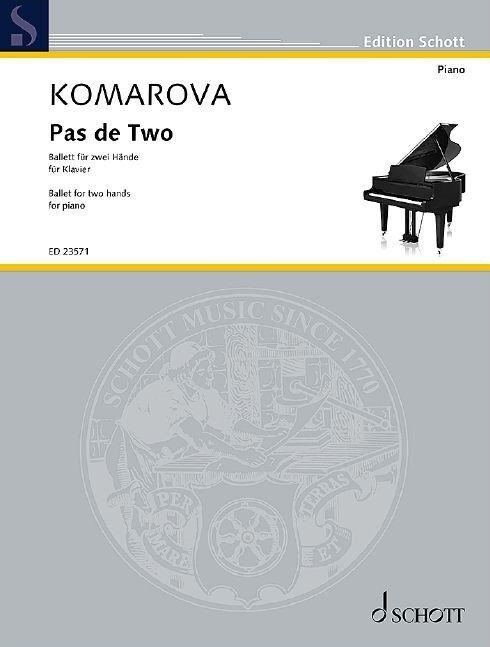 Komarova - Pas de Two for 2 Hands Piano, Composer: Tatjana Komarova, Publisher: Schott Music, 16 Pages