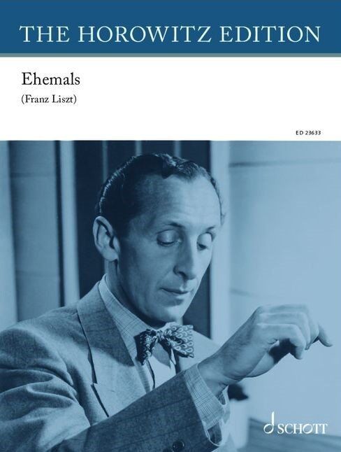 Horowitz - Ehemals for Piano, Piano Solo, 12 Pages, Schott Music, Based on motifs by Franz Liszt
