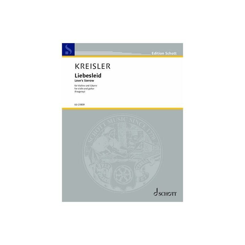 Kreisler - Liebesleid for Violin/Guitar, Arranged by Antoine Fougeray, Schott Music, 16 Pages