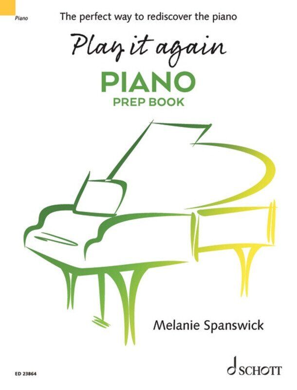Play It Again: Piano Prep Book by Schott Music, 124 Pages, for Returning Players, Levels UK Grades 1 to 4, Includes Practice Tips and Techniques