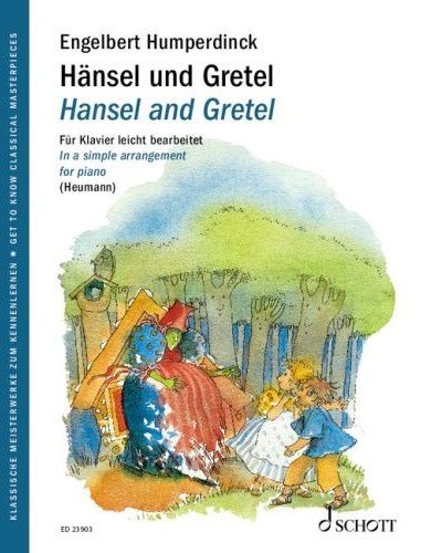 Humperdinck - Hansel And Gretel For Easy Piano (Schott Music)