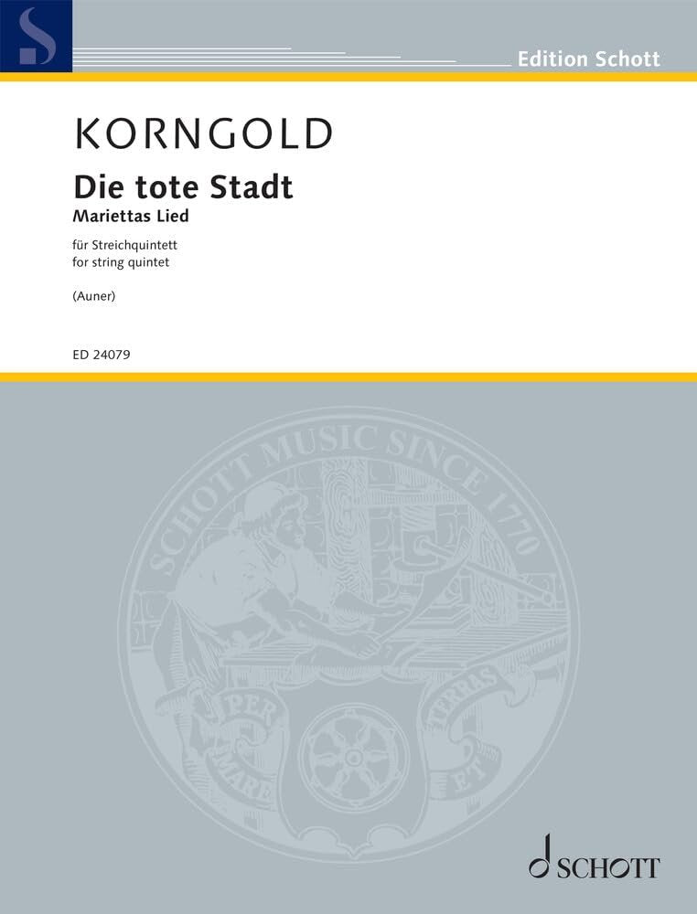 Korngold - Die Tote Stadt (The Dead City) For String Quintet (Schott Music)