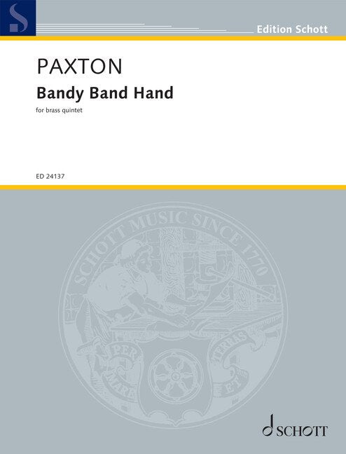 Paxton - Bandy Band Hand For Brass Quintet Sc/Prs (Schott Music)