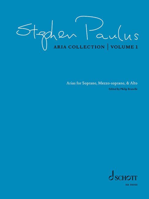 Stephen Paulus - Aria Collection Vol. 1 for Soprano/Mezzo/Alto, Edited by Philip Brunelle, Suitable for Recitals and Auditions, 104 Pages