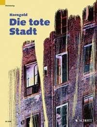 KORNGOLD - Die tote Stadt Op. 12 Vocal Score, 220 Pages, Schott Music