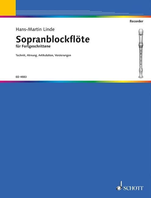 Linde - Sopranblockflöten-Schule für Fortgeschrittene by Hans-Martin Linde, 36 Pages, Schott Music