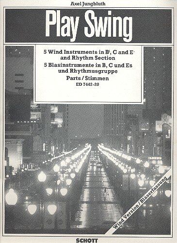 Jungbluth Play Swing Wind Parts Complete by Axel Jungbluth, Schott Music, 52 Pages