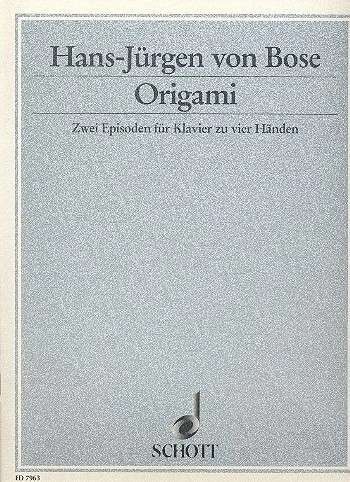 Bose - Origami Two Episodes for Piano Duet by Hans-Juergen von Bose, 24 Pages, Schott Music