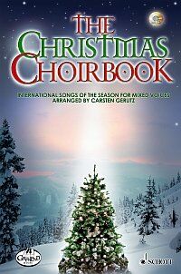 Christmas Choirbook: 22 International Songs of the Season, Choral Score by Carsten Gerlitz, 64 Pages, Includes CD with Accompaniments