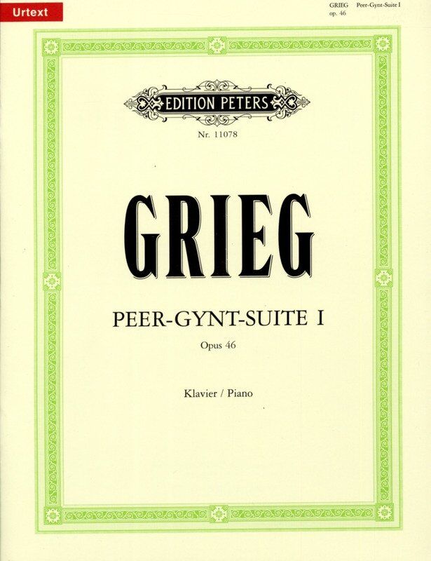 Edvard Grieg - Peer Gynt Suite No. 1 Op. 46 for Piano, Peters Edition, Solo Format