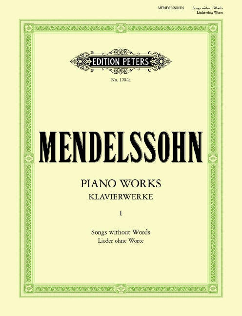 Complete Piano Works Vol.1 by Felix Mendelssohn - Piano Edition Peters EP1704A