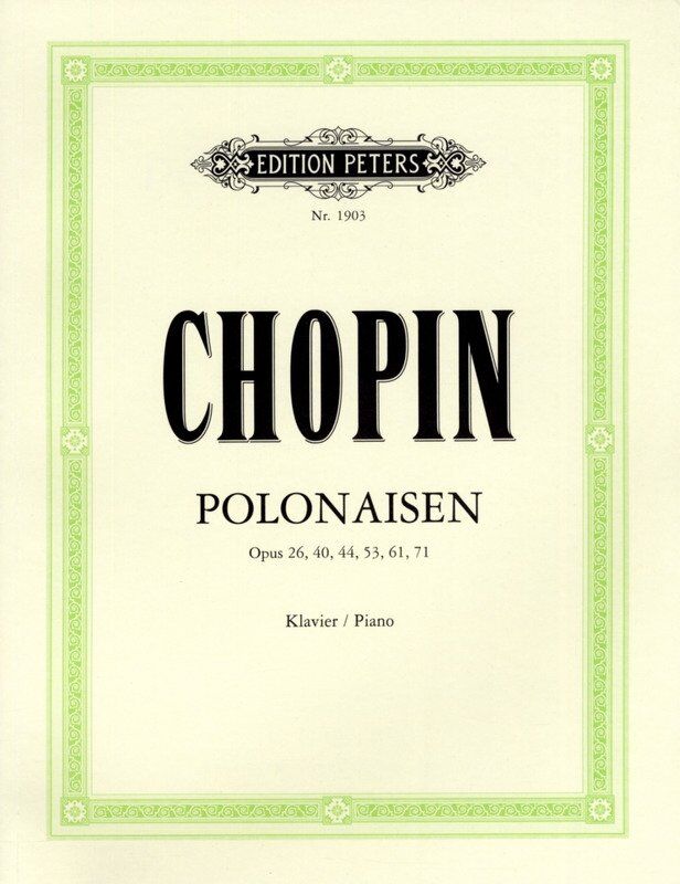 Chopin Polonaises for Piano, Ed. Scholtz/Pozniak, Edition Peters, 46 Pages, Piano Solo