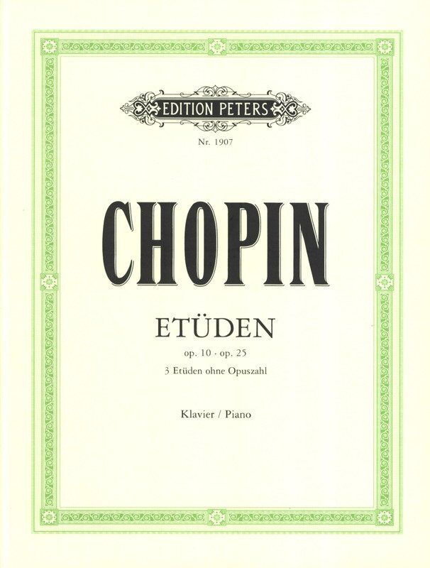 Chopin Etudes Op. 10 & Op. 25 for Piano, Edited by Scholtz & von Pozniak, 225 Pages, Published by Edition Peters