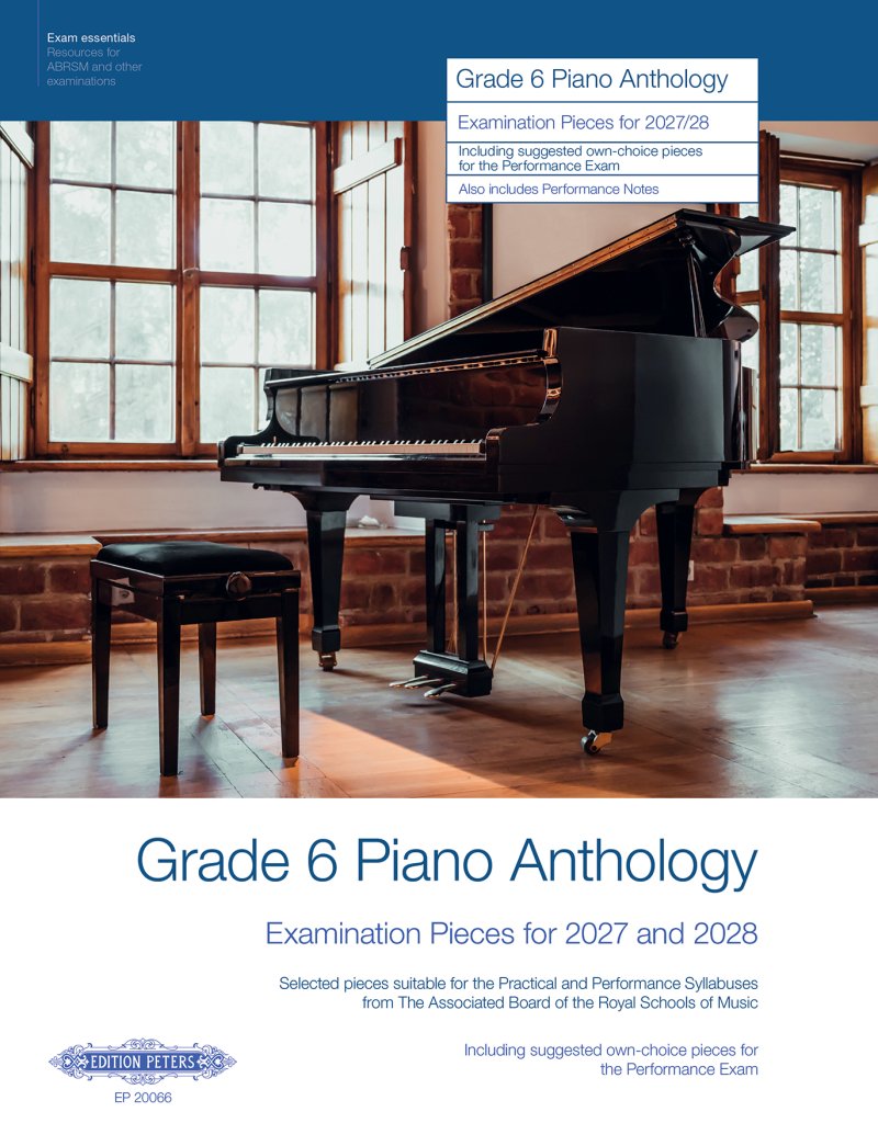 Grade 6 Piano Anthology Abrsm Examination Pieces 2027-2028 (Edition Peters)