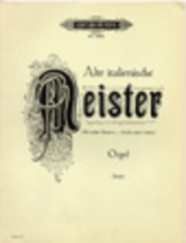 Italian Organ Masters 16th To 18Th Centuries (Softcover Book)