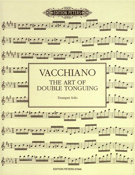 Vacchiano: The Art of Double Tonguing for Trumpet by William Vacchiano, 52 Pages, Edition Peters