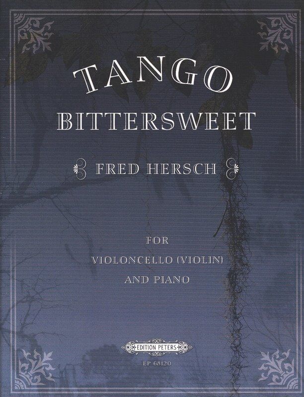 Hersch - Tango Bittersweet for Cello/Piano, Composer: Fred Hersch, Publisher: Edition Peters, 28 Pages