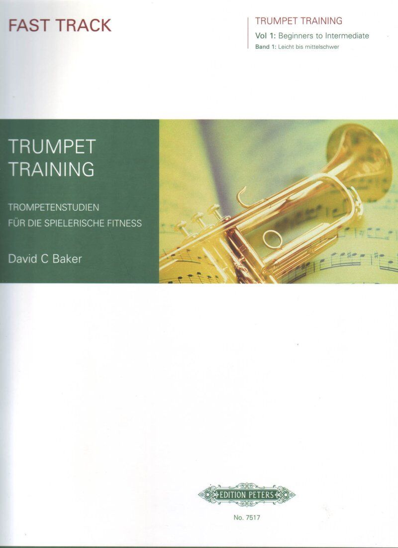 Fast Track Trumpet Training Vol 1 by David C. Baker, 52 Pages, Edition Peters