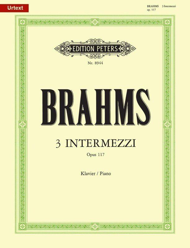 Brahms 3 Intermezzi Op. 117 for Piano Solo, Edition Peters